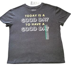 "Today Is A Good Day To Have A Good Day"  Graphic Tee Gray & White Size Med